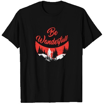Discover Wanderlust Be Wanderfull Mountain Fan Hiking T Shirts