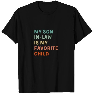 Discover My Son In Law Is My Favorite Child Funny Family T Shirts
