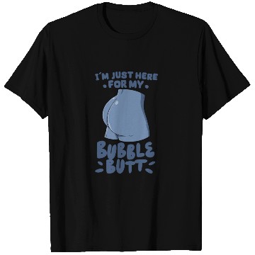 Discover I'm Just Here For My Bubble Butt for Gym Training T Shirts