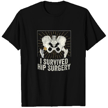 Discover I Survived Hip Surgery Replacement Get Well Soon T Shirts