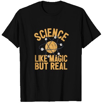 Discover Scientist Chemistry Science Like Magic But Real Ch T Shirts