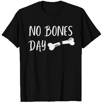 Discover Pug It'S A No Bones Day T Shirts
