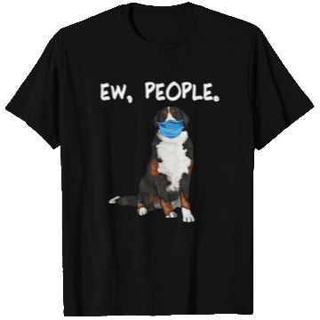 Discover Bernese Mountain Dog Ew People Dog Wearing Face T Shirts