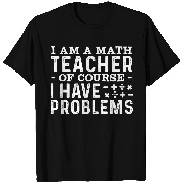 Discover Math Teacher Mathematics Funny Saying T Shirts