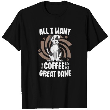 Discover All I Want Is Coffee And My Great Dane Harlequin D T Shirts