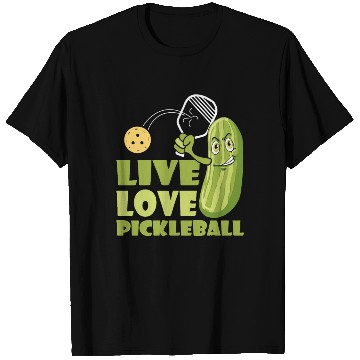 Discover Live Love Pickleball Who Loves Pickle And Ball T Shirts