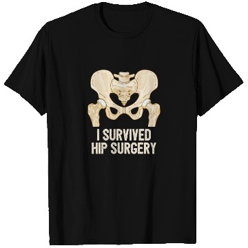 Discover I Survived Hip Surgery Replacement Get Well Soon T Shirts