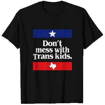 Discover Don'T Mess With Trans Texas Protect Trans T Shirts
