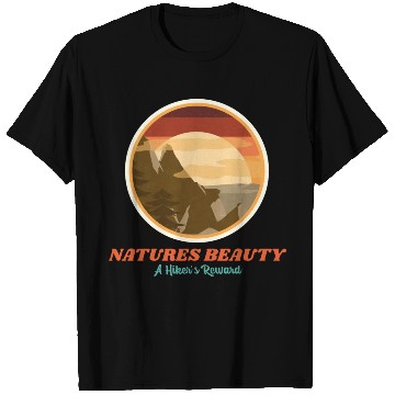 Discover Nature's Beauty A Hiker's Reward Hiking T Shirts