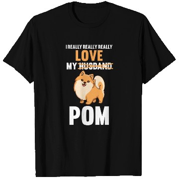 Discover I Love My Husband Pomeranian T Shirts