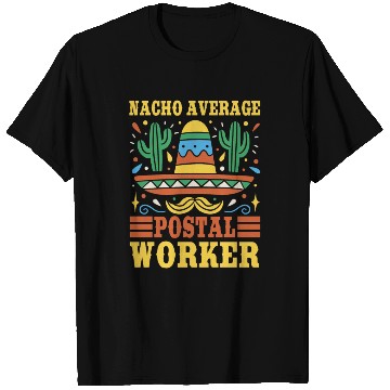 Discover Nacho Average Postal Worker Outfit Cinco De Mayo T Shirts