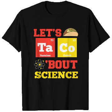Discover Taco Science Chemistry Chemist T Shirts