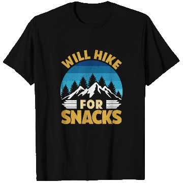 Discover Hiker funny Mountain fan will Hike for Snacks T Shirts