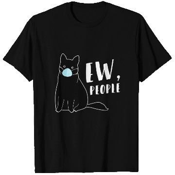 Discover Cat With Ew People Statet T Shirts