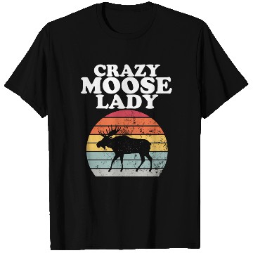 Discover Crazy Moose Lady Moose T Shirts