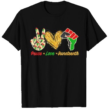 Discover Peace Love Junenth Black Pride Freedom Independenc T Shirts