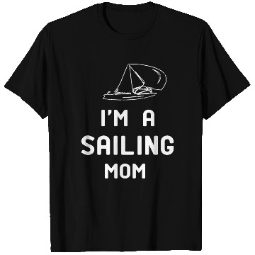 Discover I m A sailing Mom Christmas Funny Mom T Shirts