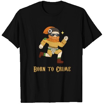 Discover Born To Crime T Shirts