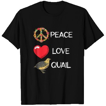 Discover Quail Birds Lover Love Peace Quail Japanese Quail T Shirts