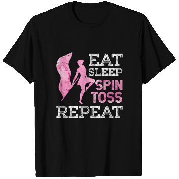 Discover Eat Sleep Spin Toss Repeat Color Guard Winter Marc T Shirts