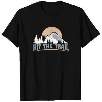 Discover Hit the Trail Mountaineers Wanderlust Hiking T Shirts