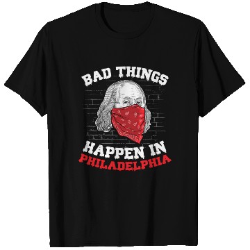 Discover Bad Things Happen In Philadelphia Presidential Deb T Shirts