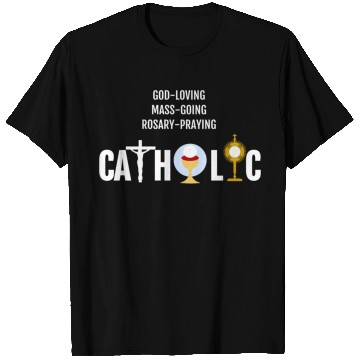 Discover God-Loving Mass-Going Rosary Catholic T Shirts