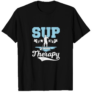 Discover SUP Is My Therapy Stand Up Paddle Board T Shirts