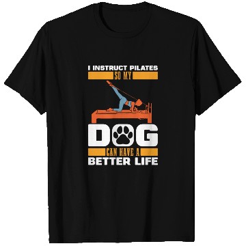 Discover Pilates Instructor Teacher Dog T Shirts