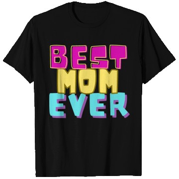 Discover best mom ever T Shirts