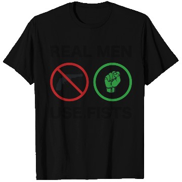 Discover Real Men Use Fists 1 T Shirts