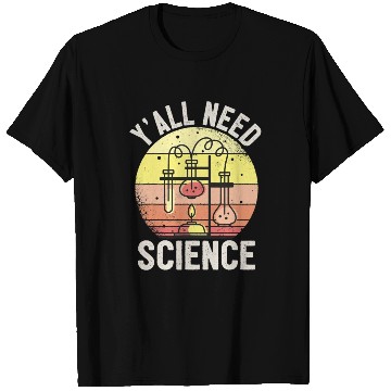 Discover Chemistry Student Scientist YAll Need Science T Shirts