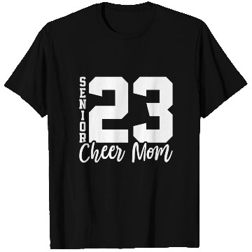 Discover Senior Cheer Mom 23 Cheerleader Parent Class of 20 T Shirts