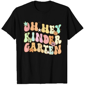 Discover Oh Hey Kindergarten Back To School Students Teache T Shirts