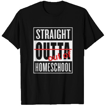 Discover Straight Outta Homeschool Funny Graduation T Shirts