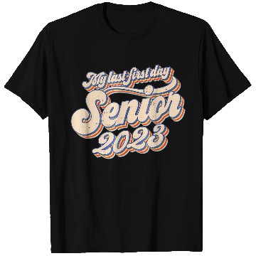 Discover My Last First Day Senior Class Of 2023 Back To Sch T Shirts