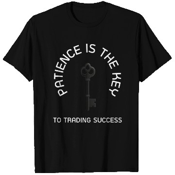 Discover Patience Is The Key To Success v2 T Shirts
