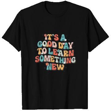 Discover It's A Good Day To Learn Something New Retro Back T Shirts