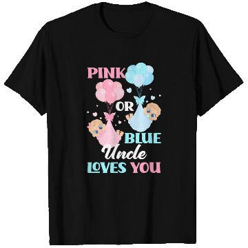 Discover Pink Or Blue Uncle Loves You Uncle Gender Reveal P T Shirts