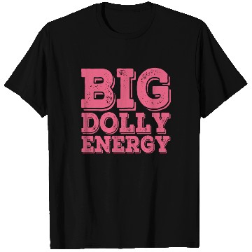 Discover Big Dolly Energy Cowgirl T Shirts