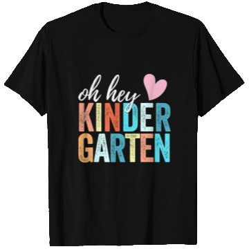 Discover Oh Hey Kindergarten Back To School Students Teache T Shirts