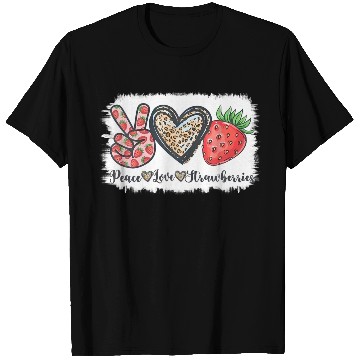 Discover Peace Love Strawberry Farmer Strawberries Lover Be T Shirts
