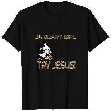 Discover Leopard I Am A January Don'T Try Me Try Jesus T Shirts