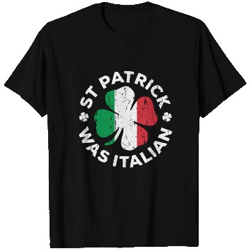 Discover St Patrick Was Italian Shamrock Italy Flag T Shirts