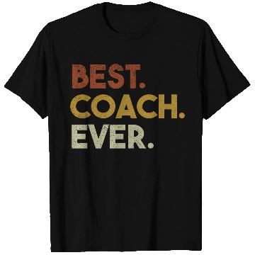 Discover Best Coach Ever For Sports Coach T Shirts