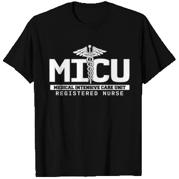 Discover Micu Registered Nurse Intensive Care Unit Rn Staff T Shirts