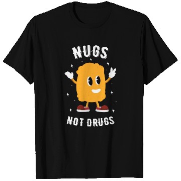 Discover Nugs Not Drugs Chicken Nuggets Lover T Shirts
