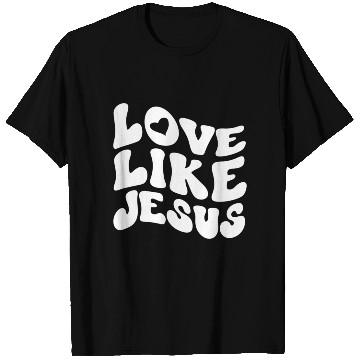 Discover Catholic Christian Love Like Jesus Preppy Groovy T Shirts