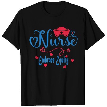 Discover Embrace Equity Nurses For USA Registered Nurse Day T Shirts