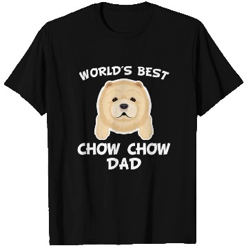 Discover World s Best Chow Chow Dad T Shirts